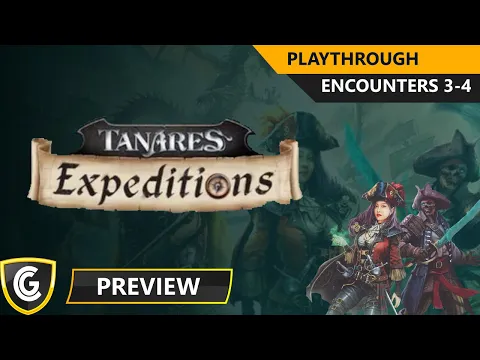 Tanares Expeditions Central Sea | Preview | Playthrough | Encounter 3-4