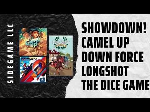Board Game Showdown! Camel Up v Down Force v Long Shot the Dice Game! SideGame LLC