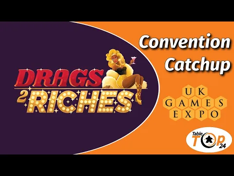 Drags 2 Riches Convention Catchup with David Pettifrer - Tabletop24