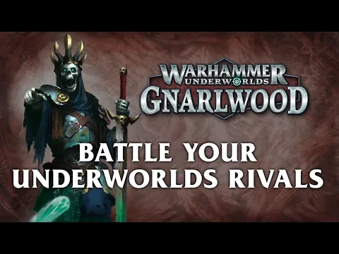 Start Playing Fast With Rivals – Warhammer Underworlds: Gnarlwood