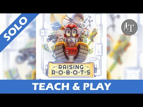 Tutorial & Solo Playthrough of Raising Robots - Solo Board Game