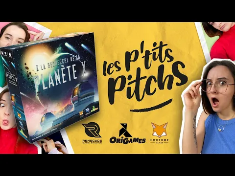 À LA RECHERCHE DE LA PLANÈTE X - Les P'tits Pitchs