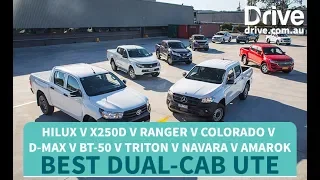 Best Dual-Cab Ute: 2018 HiLux v X250d v Ranger v Colorado v D-Max v BT-50 v Triton v Navara v Amarok