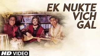 Ek Nukte Vich Gal (Full Song) Chintoo Singh Wasir | latest Songs 2018