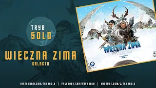 Wieczna Zima (Galakta) | prezentacja gry i pierwsze wrażenia