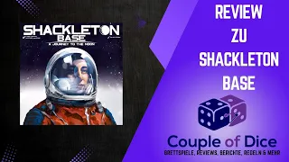 Shackleton Base: A Journey to the Moon - Review - Brettspiel - Couple of Dice