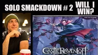 Castle Ravenloft game 2 and my opinions: Finbar's Solo Smackdown #2 - will i win?