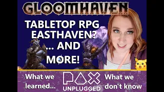 Gloomhaven RPG and NextHaven - What we learned from PAX!