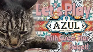 Let's Play Azul! With guest star Fidget the cat!