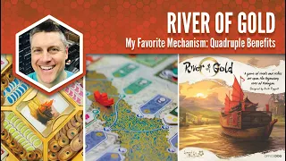River of Gold: My Favorite Mechanism