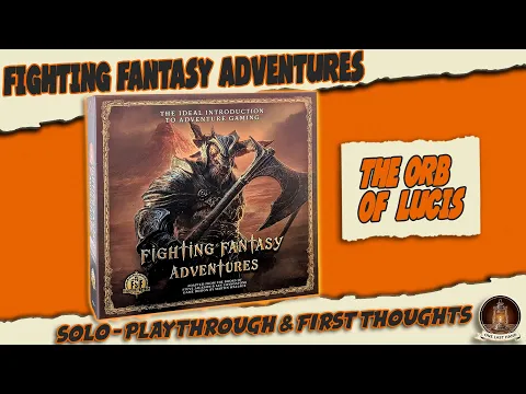 Fighting Fantasy Adventures | Full Solo Playthrough & First Thoughts (The Orb of Lucis)