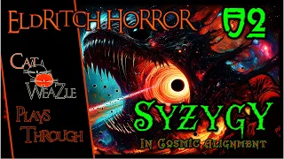 Eldritch Horror | In Cosmic Alignment | Turn 02: Tony Supremo