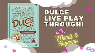 Dulce Live Playthrough with Mandi and Suzanne