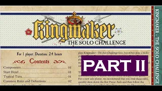 Kingmaker The Solo Challenge; PART II of 3