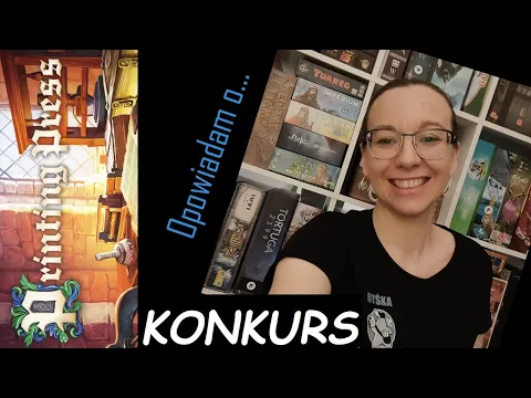 PRINTING PRESS || WYGRAJ GRĘ || GRANNA || PREZENTACJA GRY || WRAŻENIA Z ROZGRYWKI || KONKURS