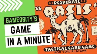 Game in a Minute: Desperate Oasis