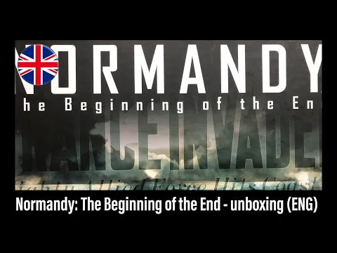 (731) Normandy: The Beginning of the End - unboxing (ENG)