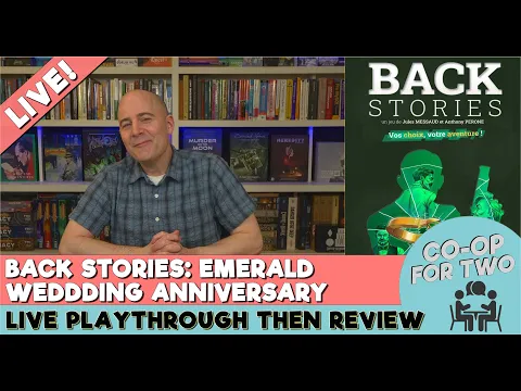 Backstories: The Emerald Wedding Anniversary - Live Play then Review