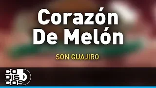 Corazón De Melón, Son Guajiro - Audio