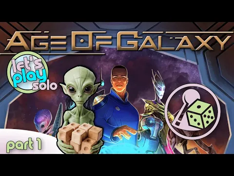 Let's play Age of Galaxy (Solo) - Part 1