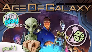 Let's play Age of Galaxy (Solo) - Part 1