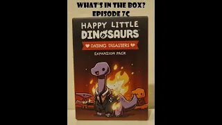 What's In the box? Ep7c Happy Little Dinosaurs Dating Disasters Expansion Unboxing