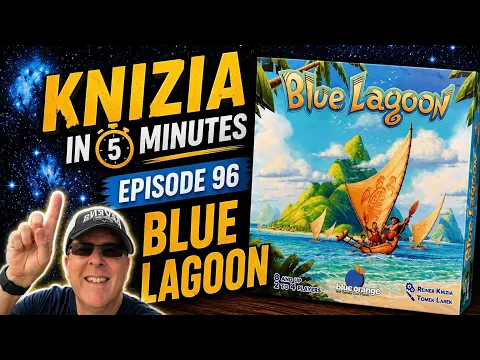 Knizia in 5 Minutes. 96 Blue Lagoon