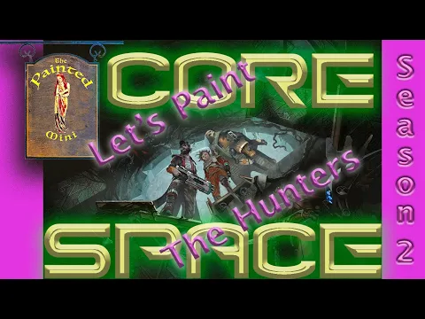 Core Space: Let's paint the Hunters!