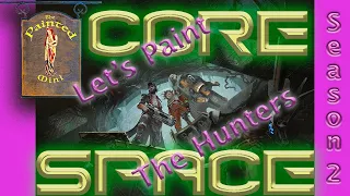 Core Space: Let's paint the Hunters!