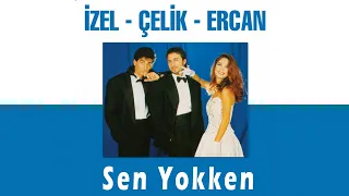 İzel & Çelik & Ercan - Sen Yokken (Official Audio Video)