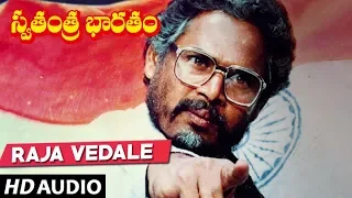 Raja Vedale Full Song - Swathantra Bharatham Telugu Movie Songs | R Narayana Murthy