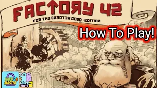 How to Play - Factory 42 (For The Greater Good Edition) #boardgames @dragondawnproductions9682
