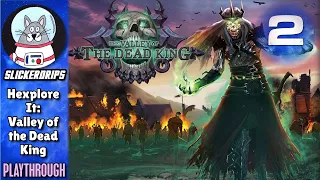 Hexplore It: The Valley of the Dead King | Solo Playthrough | Episode 2