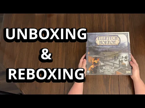 Eldritch Horror: Masks of Nyarlathotep Board Game Expansion Unboxing & Reboxing - What's in the Box?