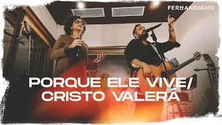 Fernandinho | Porque Ele Vive + Cristo Valerá (Álbum Galileu Acústico)