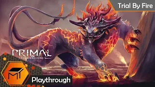 Primal: The Awakening | Trial By Fire Scenario | Playthrough