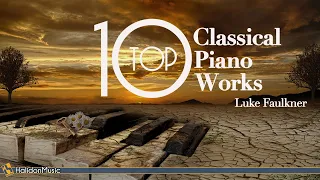 Top 10 Most Famous Classical Piano Works (Luke Faulkner)