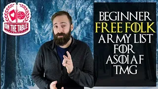Making your first Free Folk Army list for A Song of Ice and Fire the miniatures game