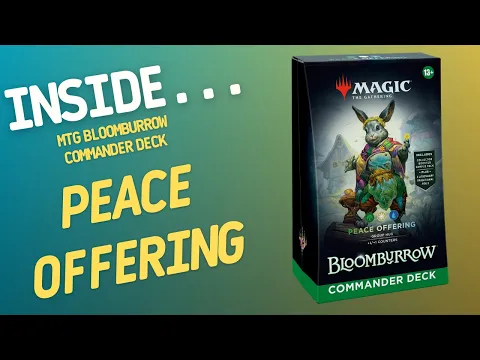 Inside…Magic The Gathering Bloomburrow - Peace Offering Commander Deck (4K 60fps)