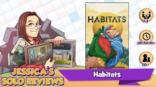 Jessica's Habitats Solo Review