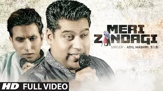 Meri Zindagi Full Video Song | Adil Hashmi, S.I.B | T-Series