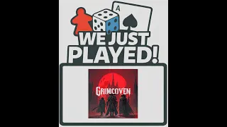 We Just Played! - Grimcoven (Quick Review)