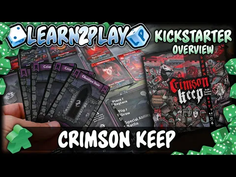 Learn to Play Presents: Kickstarter overview of Crimson Keep