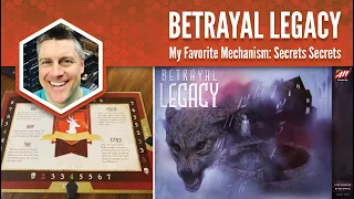 Betrayal Legacy: My Favorite Mechanism (spoiler free)