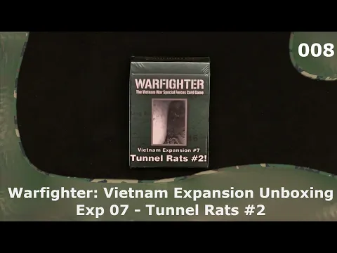 WF: Vietnam Exp 07 - Tunnel Rats #2 | 08 | Warfighter Vietnam Expansions Unboxings