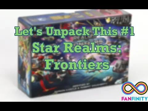 Let's Unpack This #1: Star Realms: Frontiers Unboxing
