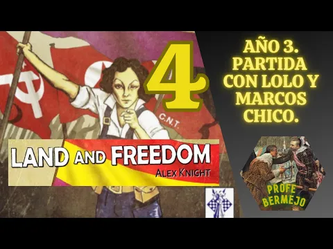 Land and Freedom de Alex Knight. Año 3. Final de la partida con Lolo y Marcos Chico en español.