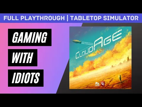 CloudAge | 3 Player | Full Playthrough | Tabletop Simulator | 2021-04-08