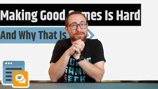 Making Good Board Games Is Hard - The Challenges Different Creators Face