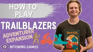How to Play Trailblazers - Adventurers Expansion